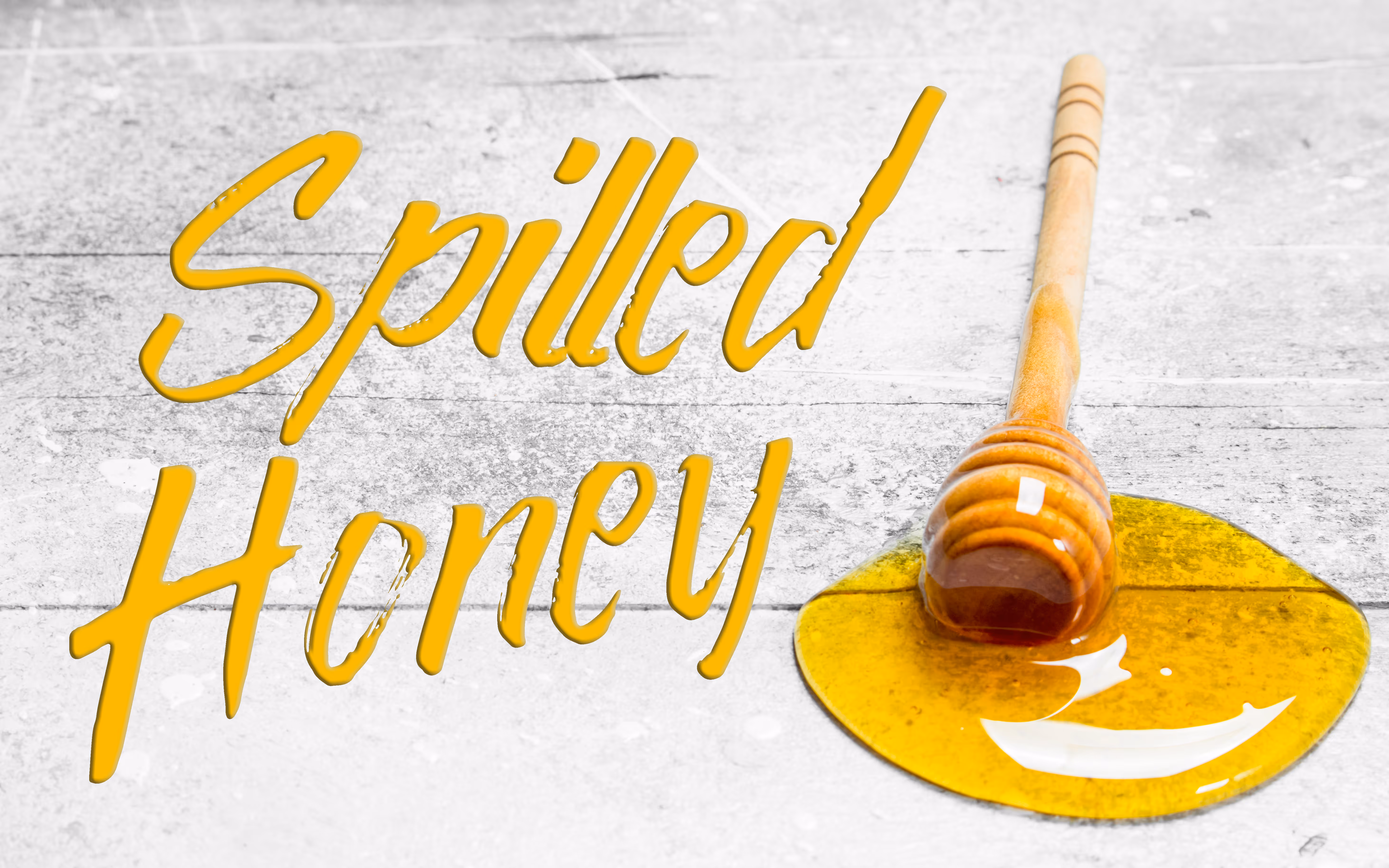SPILLED HONEY | Unexpected Messes That We Can't Clean Up