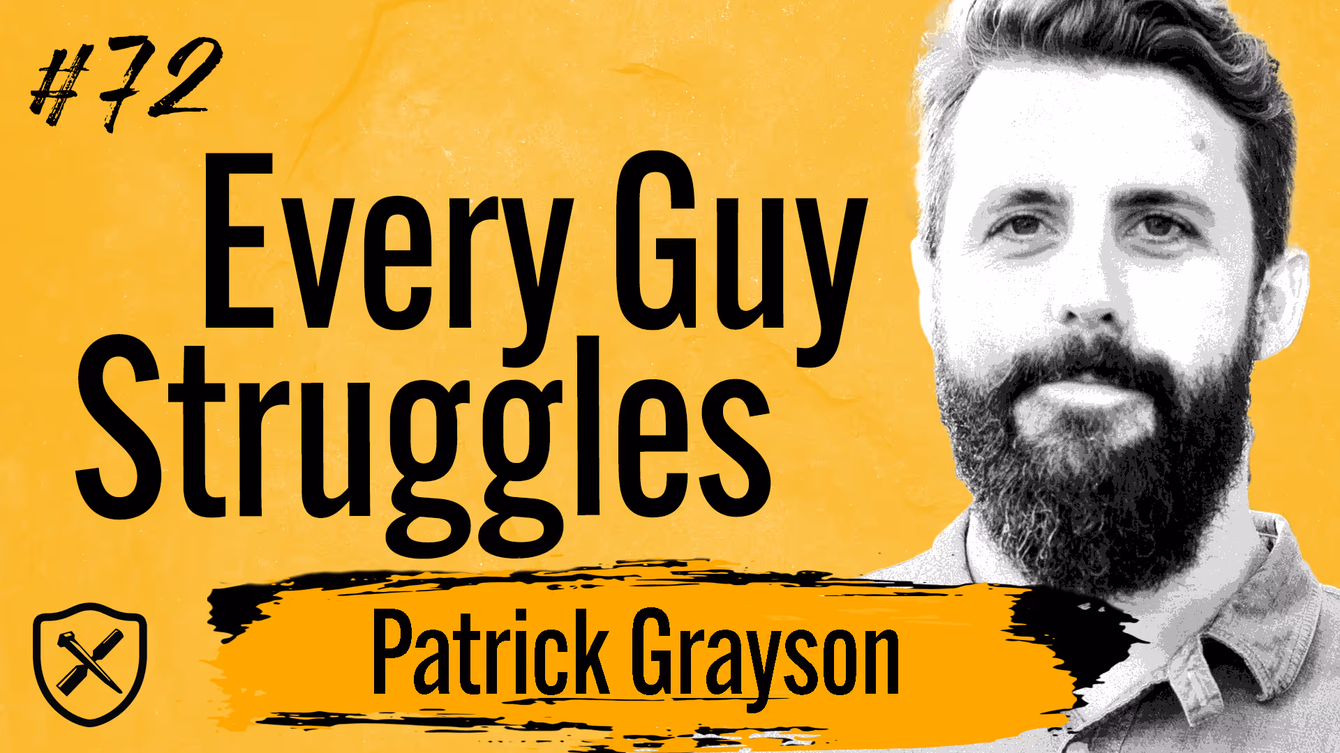 EVERY GUY HAS STRUGGLES | Patrick Grayson