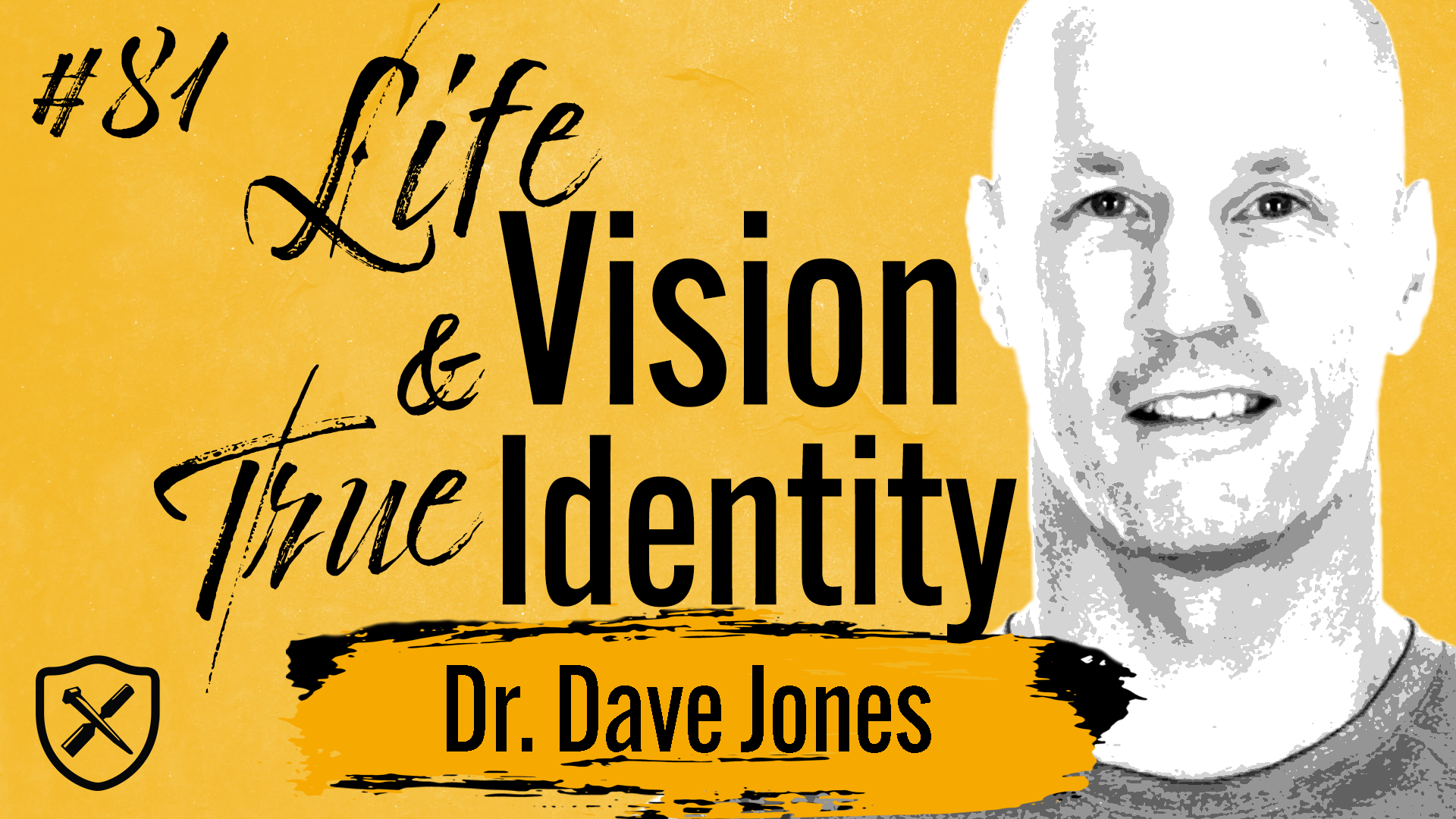 FINDING VISION BY UNDERSTANDING YOUR IDENTITY | Strategy to Embrace Your Destiny | Dr. Dave Jones