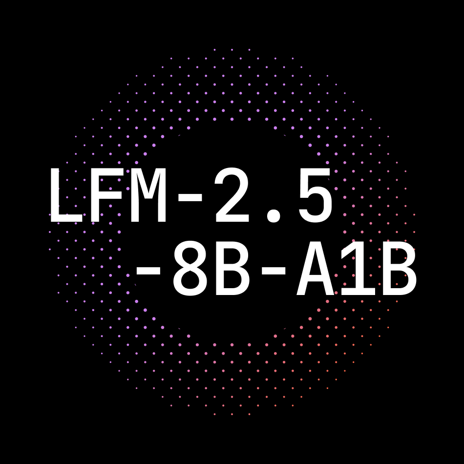 LFM2.5-8B-A1B: an Even Better on-Device Mixture-of-Experts
