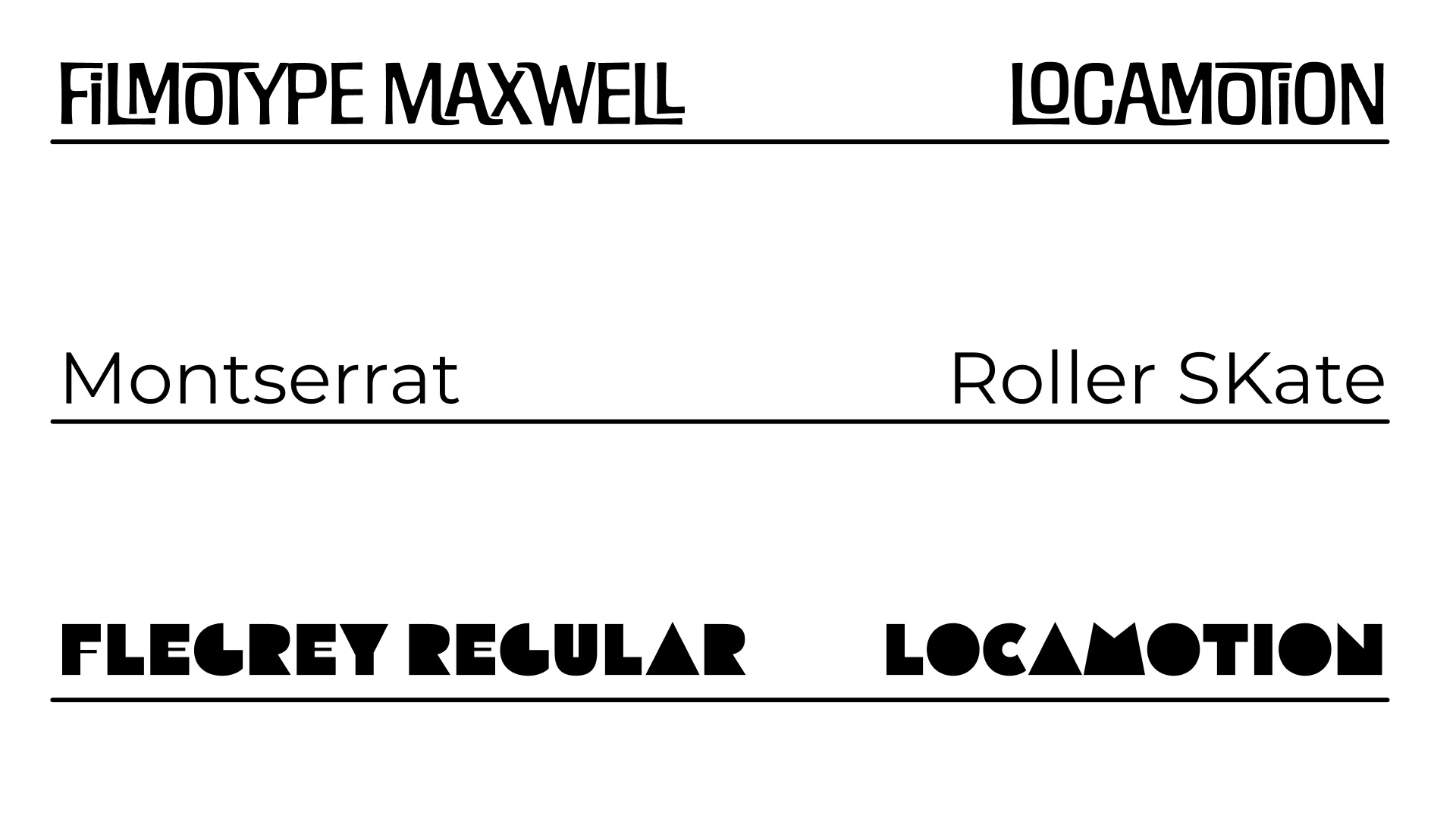 locamotion brand typography: Filmotype Maxell, Montserrat and Flegrei