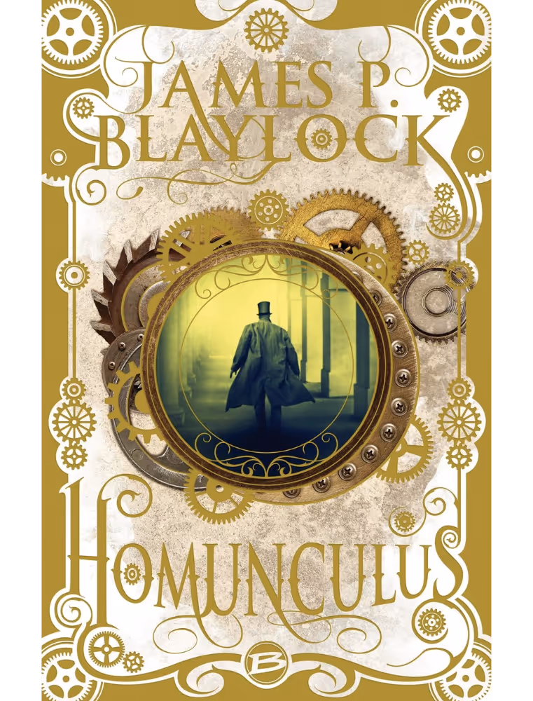 Front cover of a book by James P Blaylock called Homunculus.