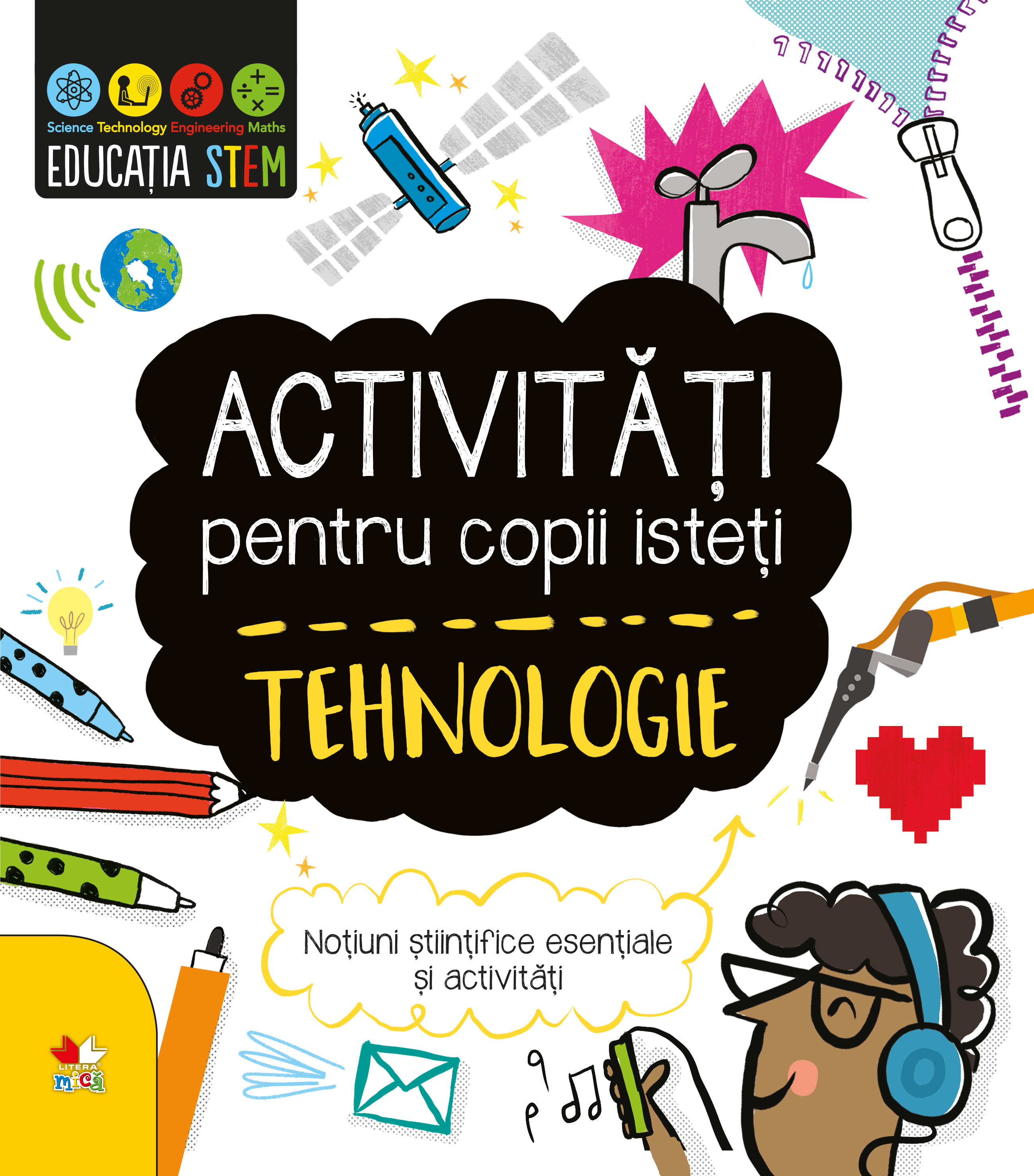 Educația STEM. Activități pentru copii isteți. Tehnologie