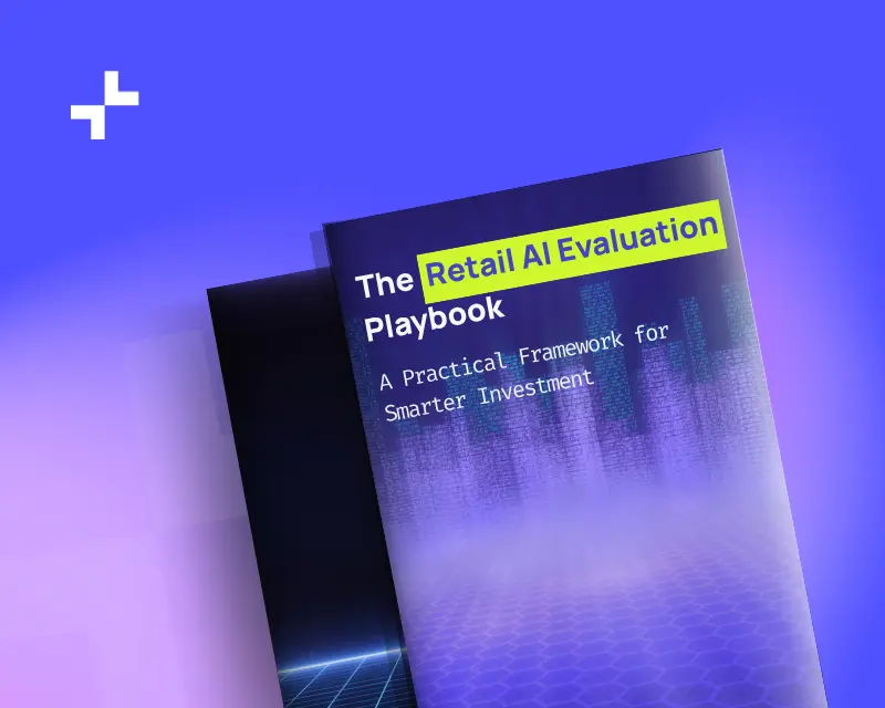The  Retail AI Evaluation Playbook: A Practical Framework for Smarter Investment