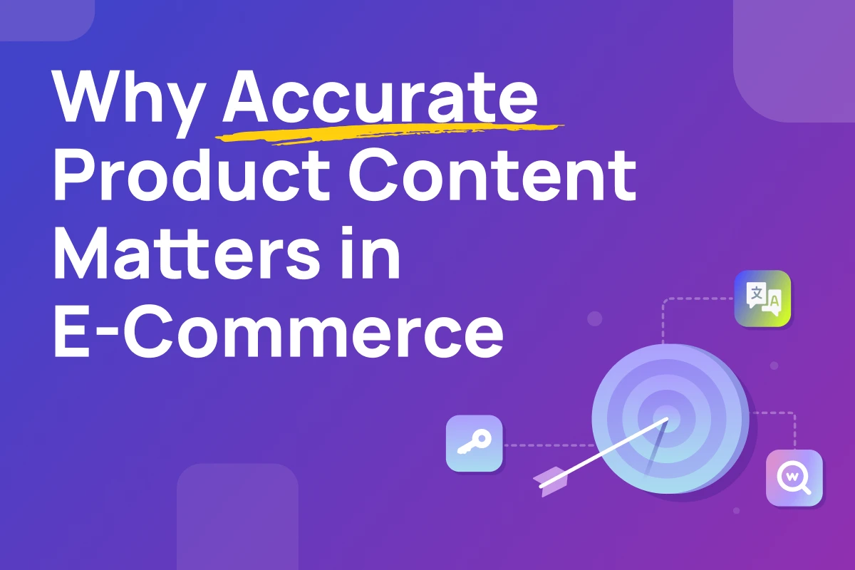 Why Accurate Product Content Matters in E-Commerce