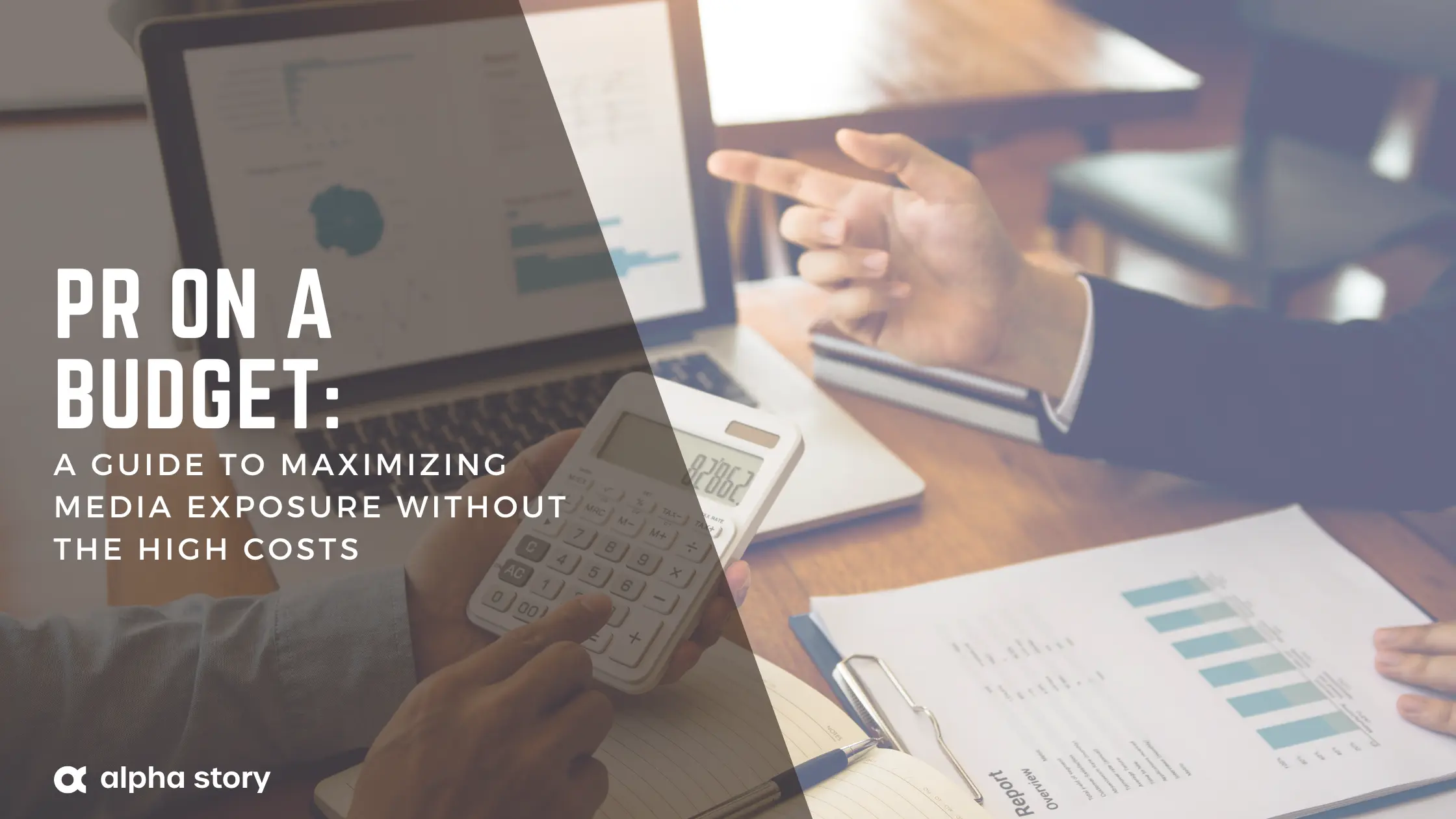 PR on a Budget: A Guide to Maximizing Media Exposure Without the High Costs