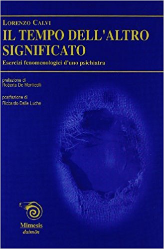Copertina del libro il tempo dell’altro significato. Esercizi fenomeologici di uno psichiatra