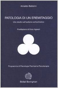 Copertina del libro Patologia di un eremitaggio. Uno studio sull'autismo schizofrenico