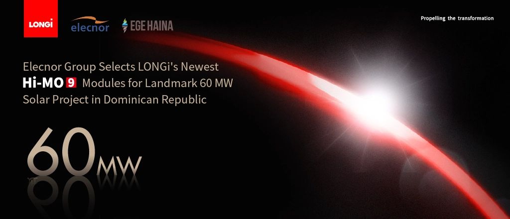 Elecnor Group Selects LONGi's Newest Hi-MO 9 Modules for Landmark 60 MW Solar Project in Dominican Republic
