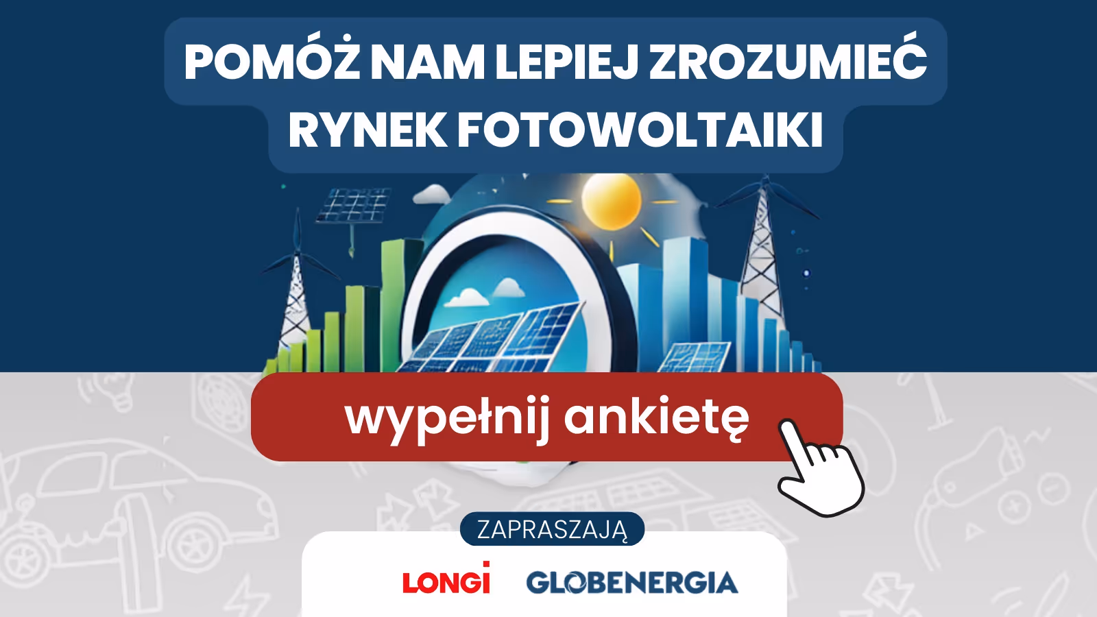 LONGi i Globenergia zapraszają do udziału w badaniu rynku fotowoltaicznego 2025