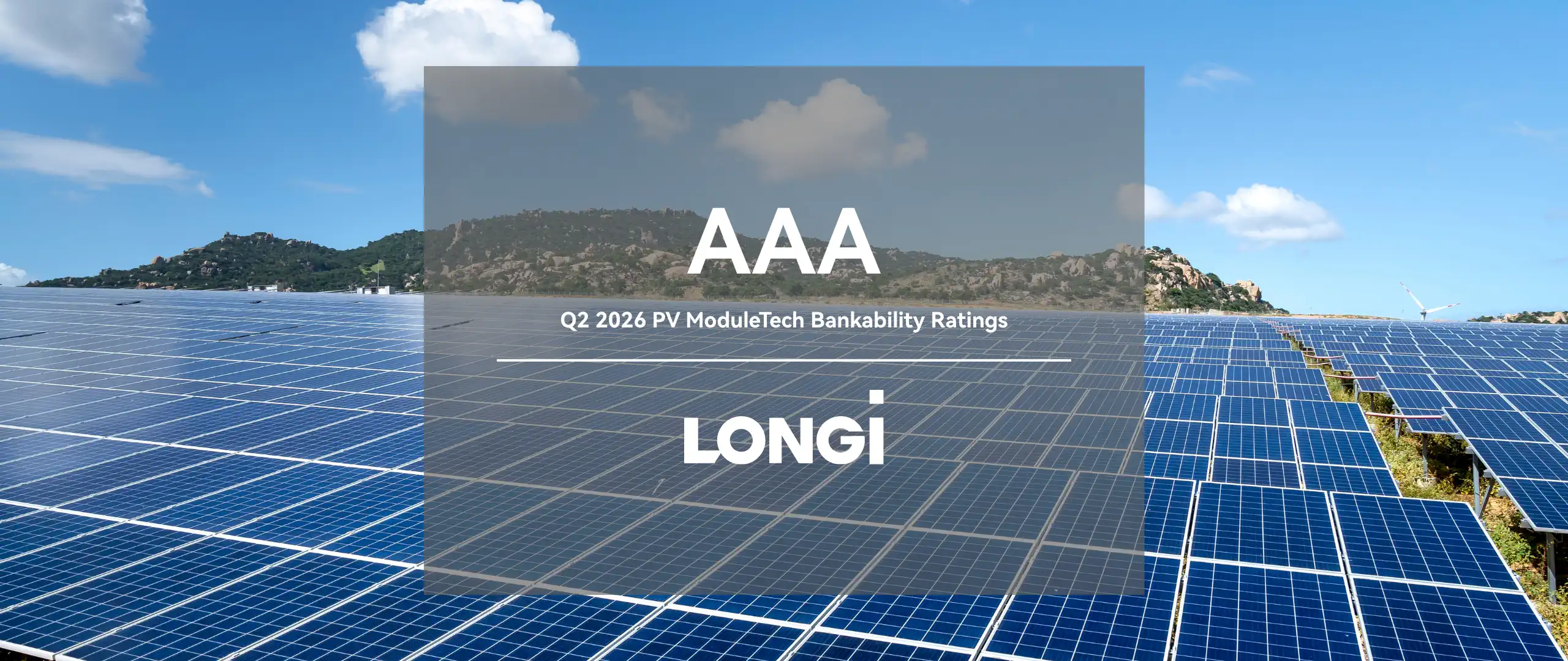 Firma LONGi utrzymuje status AAA w rankingu bankowości PV ModuleTech za drugi kwartał 2026 roku już 26. kwartał z rzędu