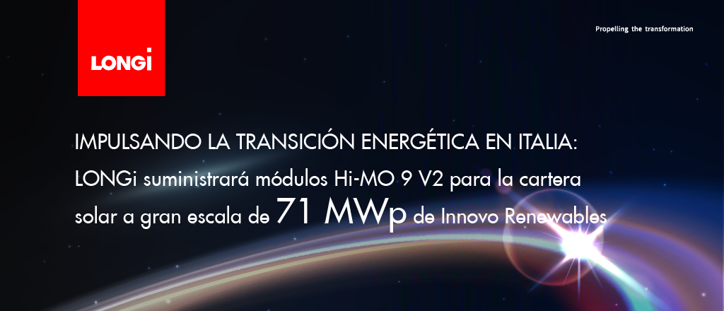 IMPULSO A LA TRANSICIÓN ENERGÉTICA DE ITALIA: LONGi suministrará módulos Hi-MO 9 V2 para la cartera solar a gran escala de 71 MWp de Innovo Renewables