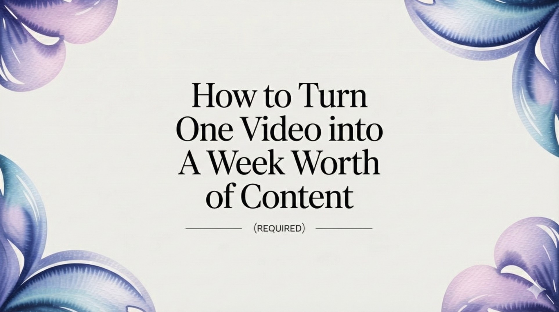 How to Turn One Video Into a Full Week of Social Media Content