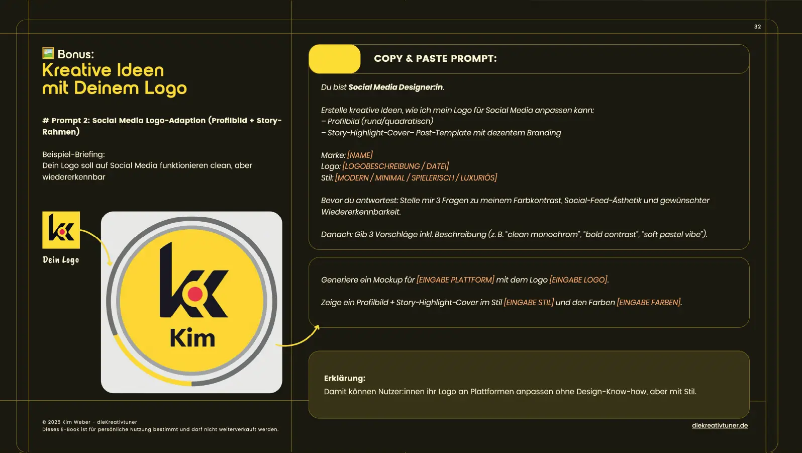 Doppelseitige E-Book-Vorschau mit dem Titel ‚Bonus: Kreative Ideen mit Deinem Logo‘. Links steht ein Beispielbriefing für Social-Media-Logo-Adaptionen sowie ein rundes Profilbild-Mockup mit gelbem Hintergrund und stilisiertem Logo. Rechts befindet sich ein ausführlicher Copy-and-Paste-Prompt mit Anweisungen zur Anpassung eines Logos für Social Media. Die Seite endet mit einer kurzen Erklärung, wie Nutzerinnen und Nutzer ihr Logo plattformgerecht anpassen können.