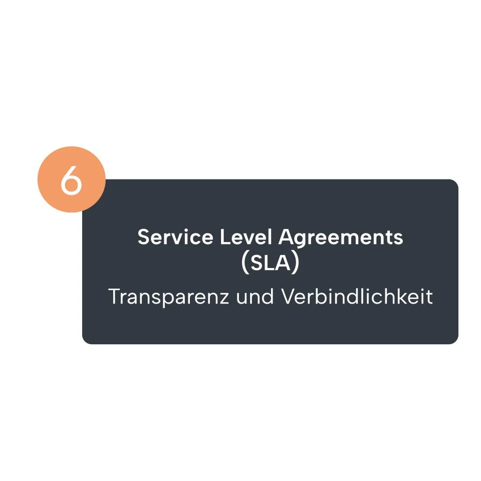 Nummer 6: Service Level Agreements (SLA) mit Fokus auf Transparenz und Verbindlichkeit.