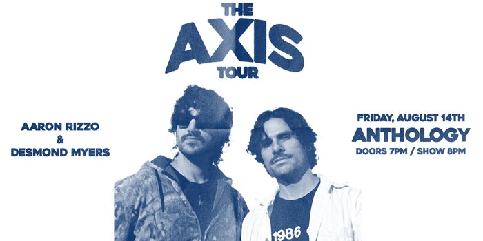 The Axis Tour with Aaron Rizzo and Desmond Myers