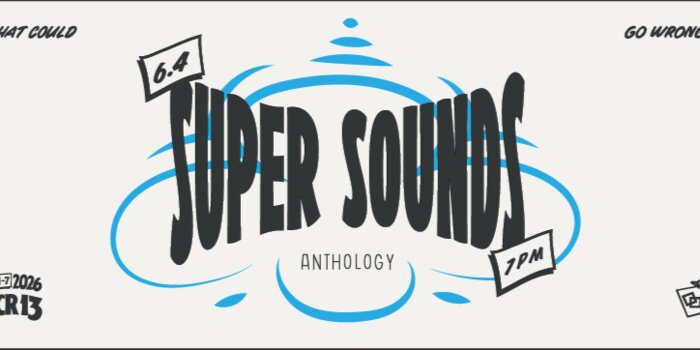 RCR SUPERSOUNDS @ ANTHOLOGY