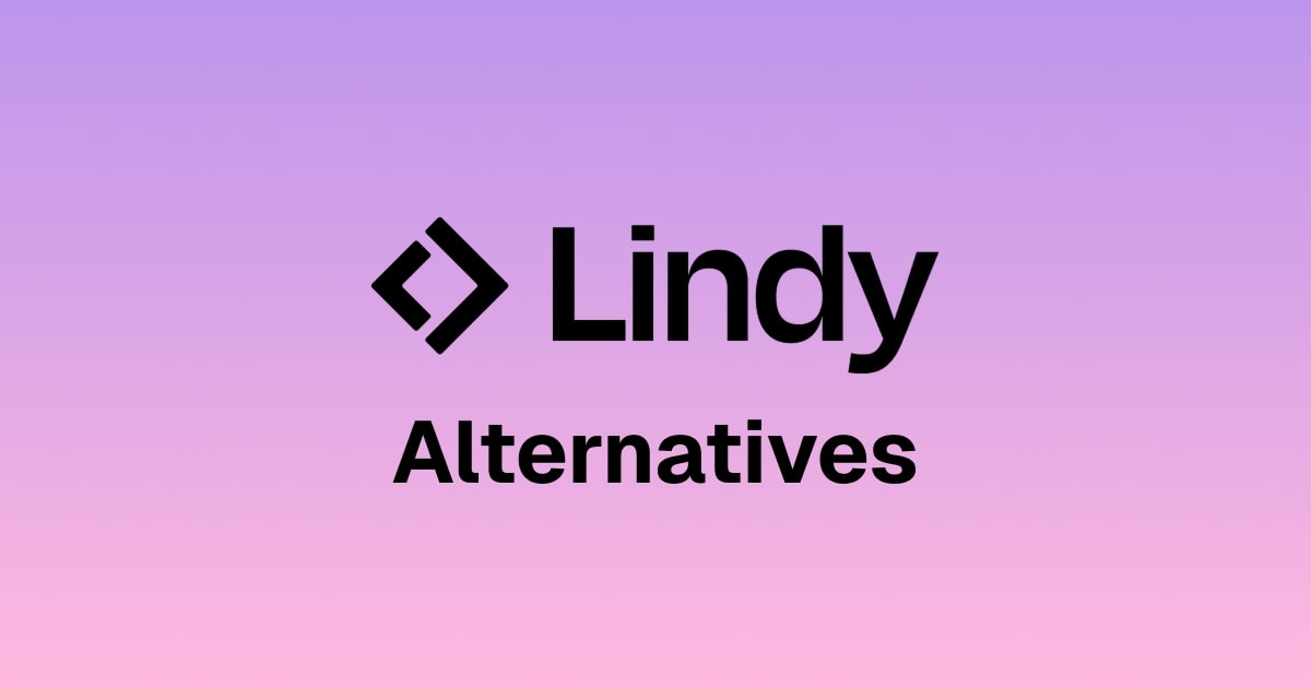 10 Lindy AI alternatives to create AI agents in 2025