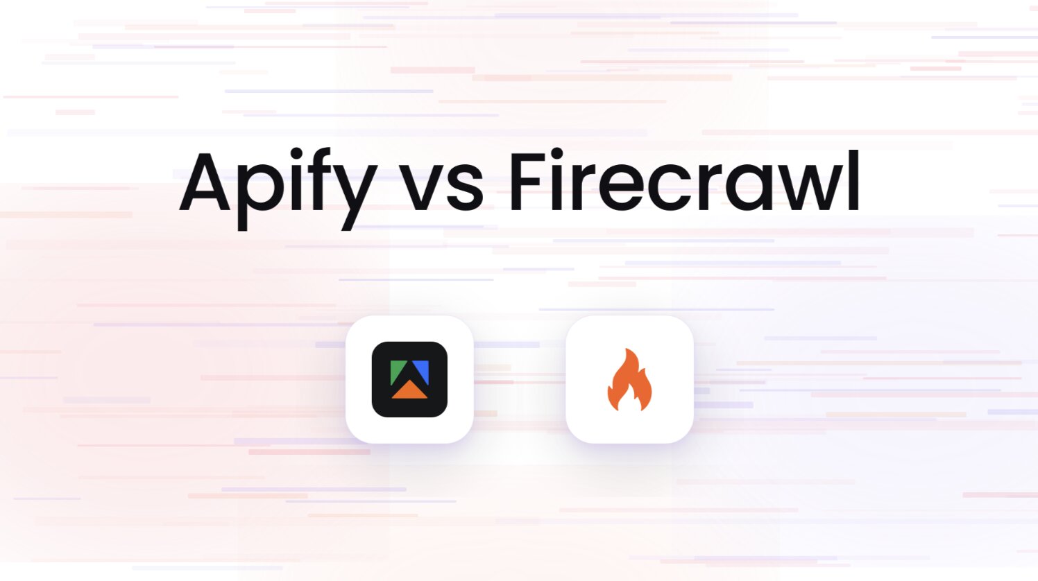 Apify vs Firecrawl: Which is better for web scraping in 2026?
