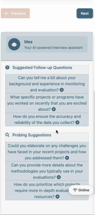 Smart field assistant that suggests prompts, guides qualitative interviews, and enhances data collection with contextual insights.
