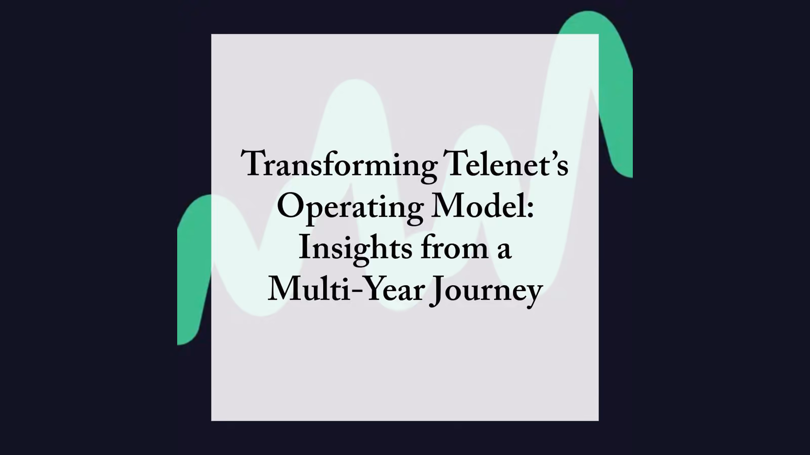 IT Revolution — Transforming Telenet's Operating Model: Insights from a Multi-Year Journey
