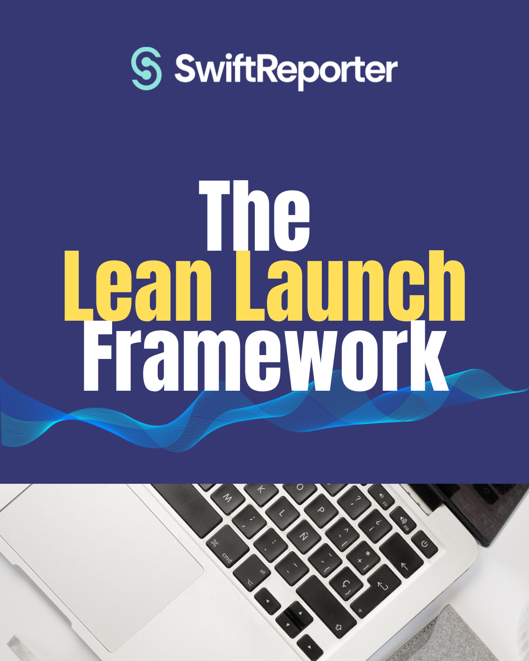 marketing graphic of swiftreporter ai home inspection software's lean launch framework for new home inspectors