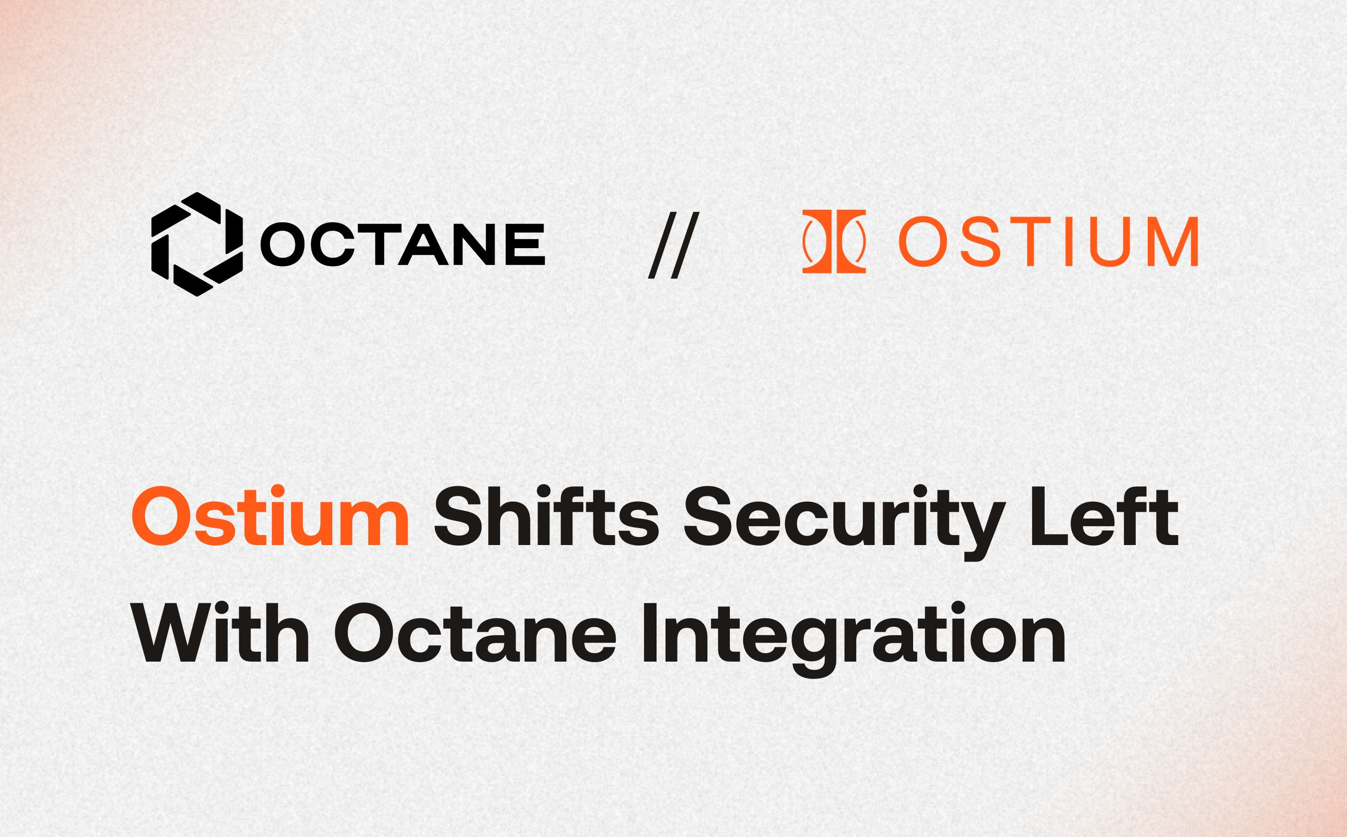 Ostium Shifts Security Left With Octane Integration Image