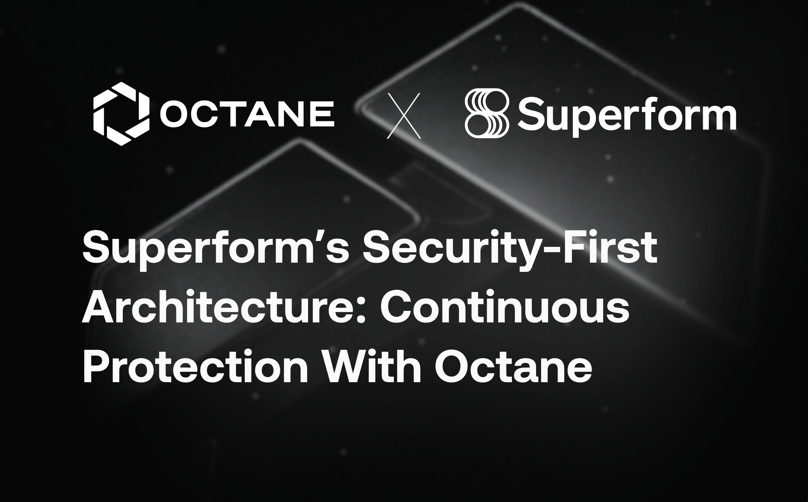 Superform’s Security-First Architecture With Octane