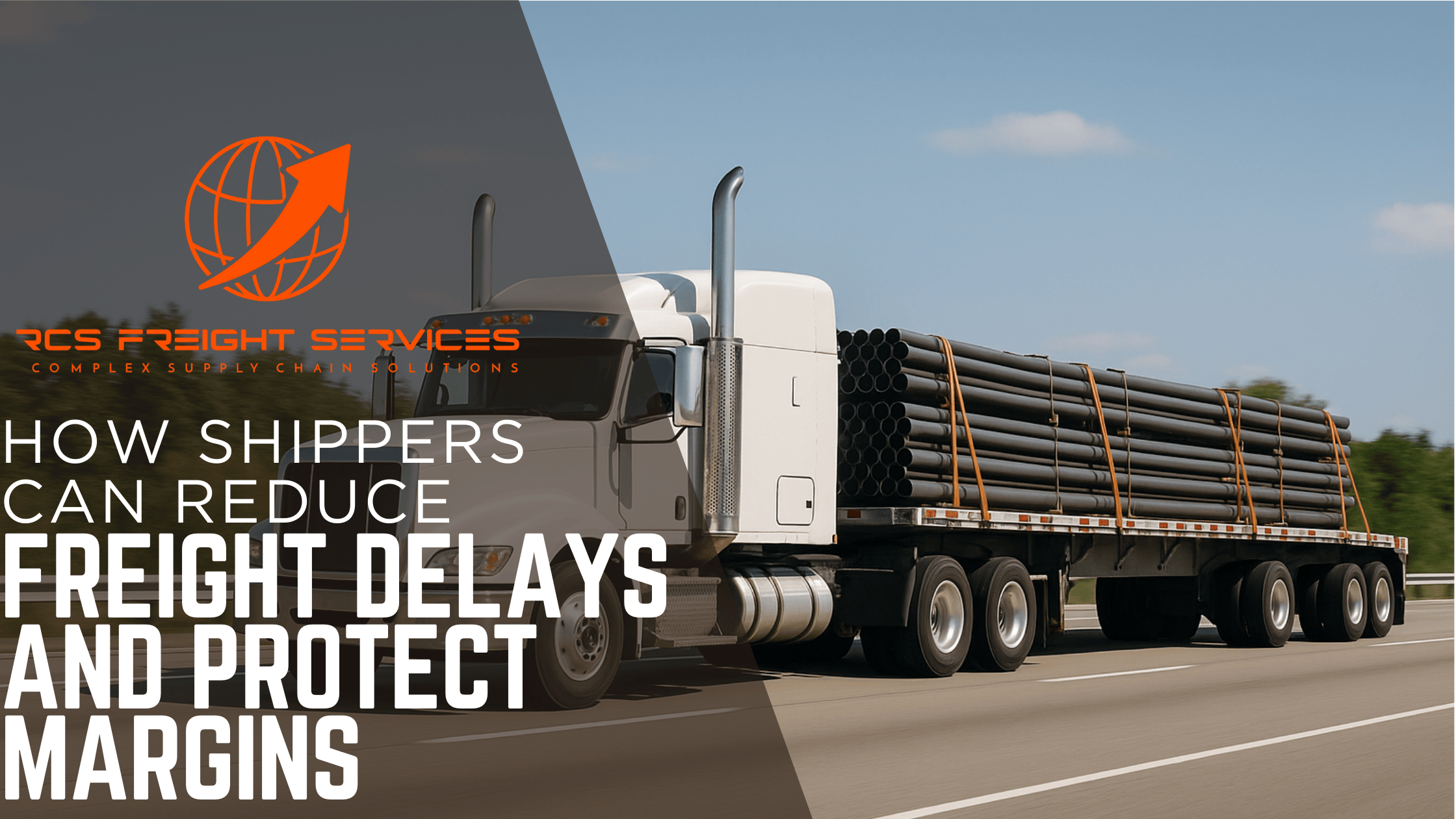 Learn how shippers can reduce freight delays, control costs, and protect margins in 2026 with smarter planning and reliable logistics partners.