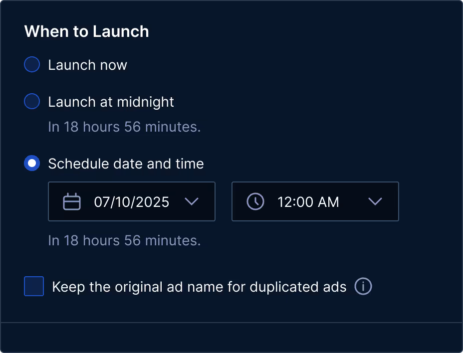 Launch scheduling interface with options to launch now, at midnight, or schedule date and time set to July 10, 2025, 12:00 AM, and a checkbox to keep the original ad name for duplicated ads.