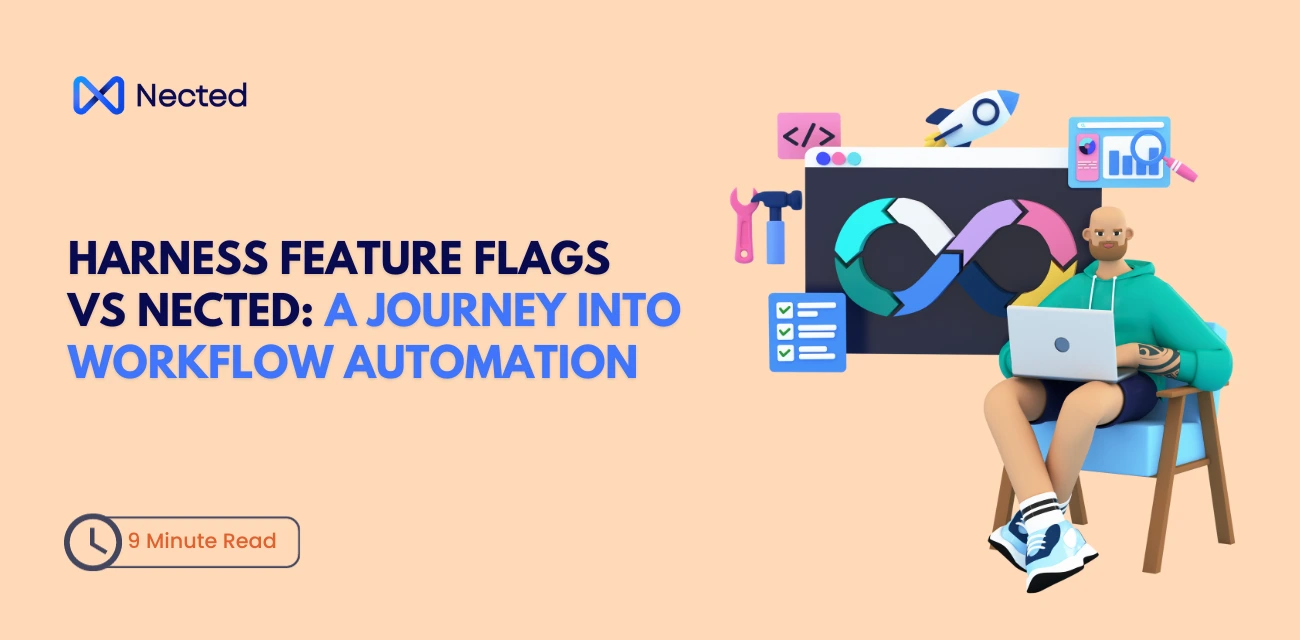 Harness Feature Flags Vs Nected: A Journey into Workflow Automation