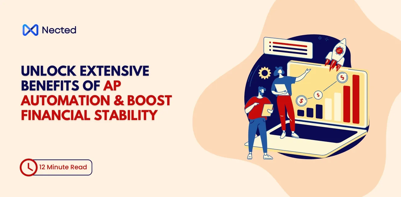 Unlock Extеnsivе Bеnеfits of AP Automation & Boost Financial Stability
