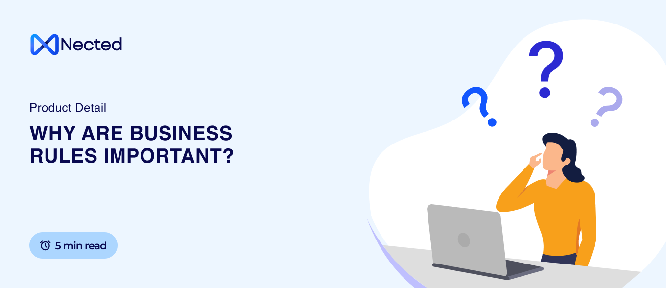 Why Business Rules Matter for Consistency and Compliance