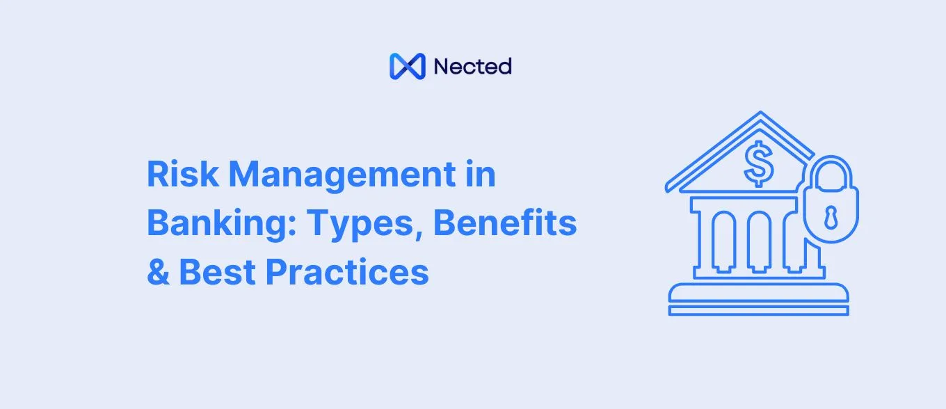 Risk Management in Banking: Types, Benefits & Best Practices