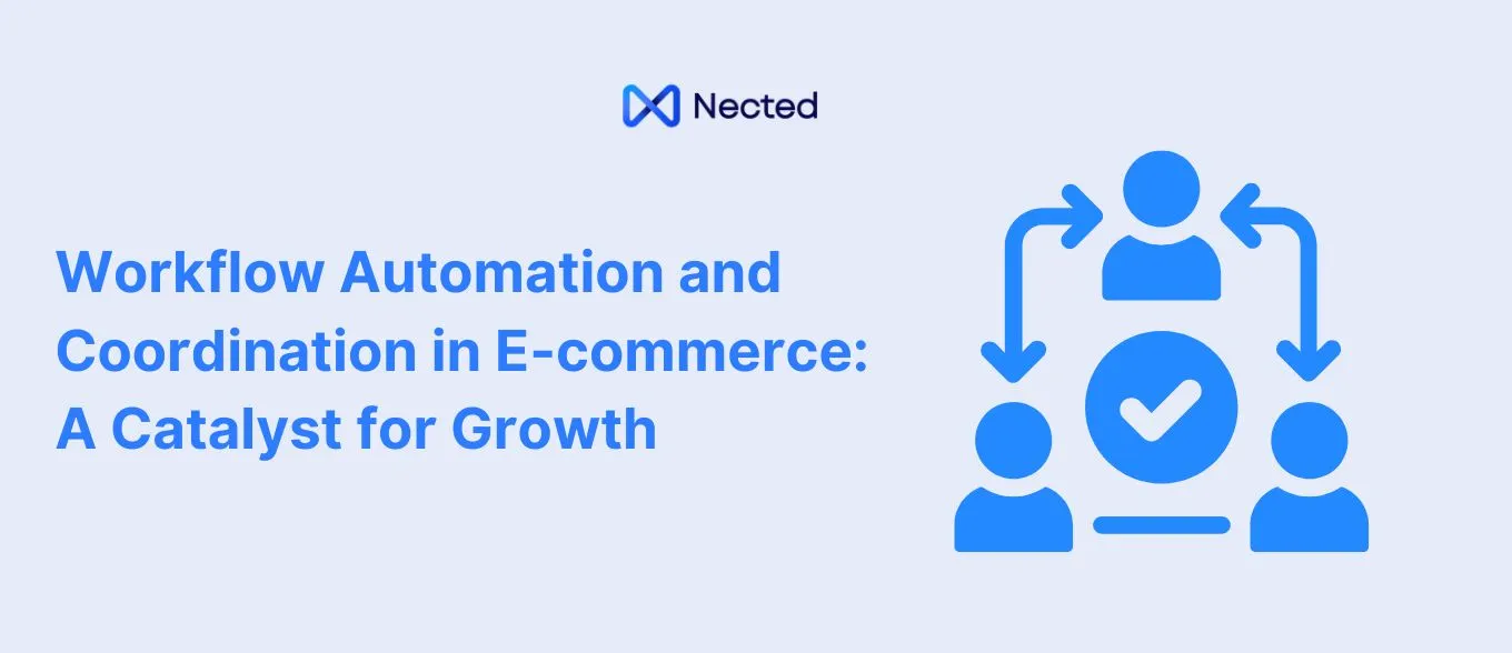 Workflow Automation in E-commerce: Boost Efficiency and Growth