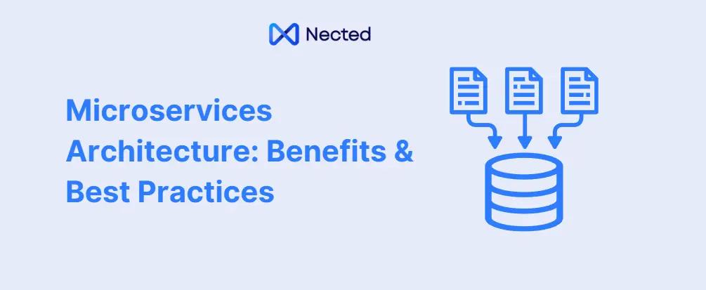 Microservices Architecture: Benefits & Best Practices