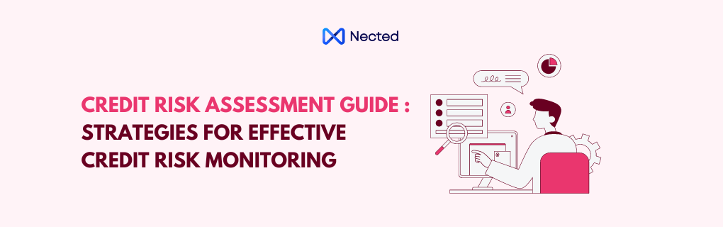 Credit Risk Assessment Guide: Strategies for Effective Credit Risk Monitoring