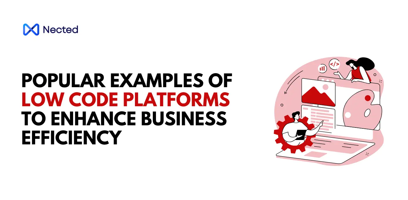 Popular Examples of Low Code Platforms to Enhance Business Efficiency