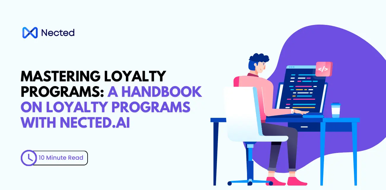 How to Optimize Customer Loyalty with Nected?