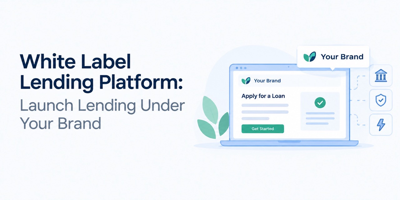 White Label Lending Platform: Launch Lending Under Your Brand
