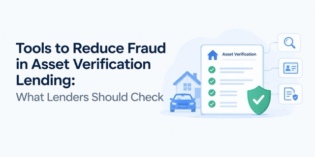 Tools to Reduce Fraud in Asset Verification Lending