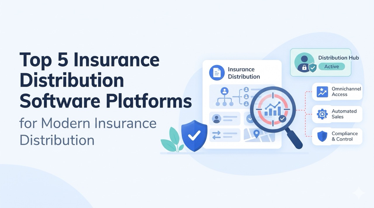 Top 5 Insurance Distribution Software Platforms for Modern Insurance Distribution (2026)