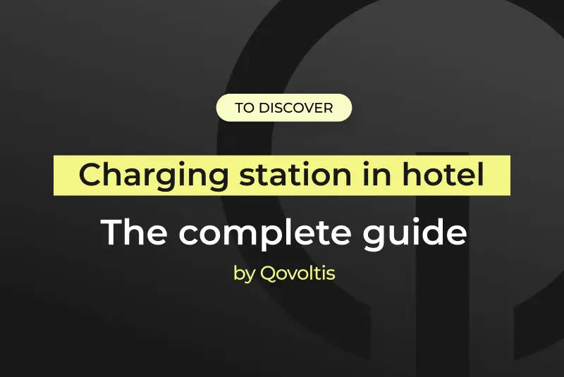 EV charging station in hotel — the complete guide by Qovoltis