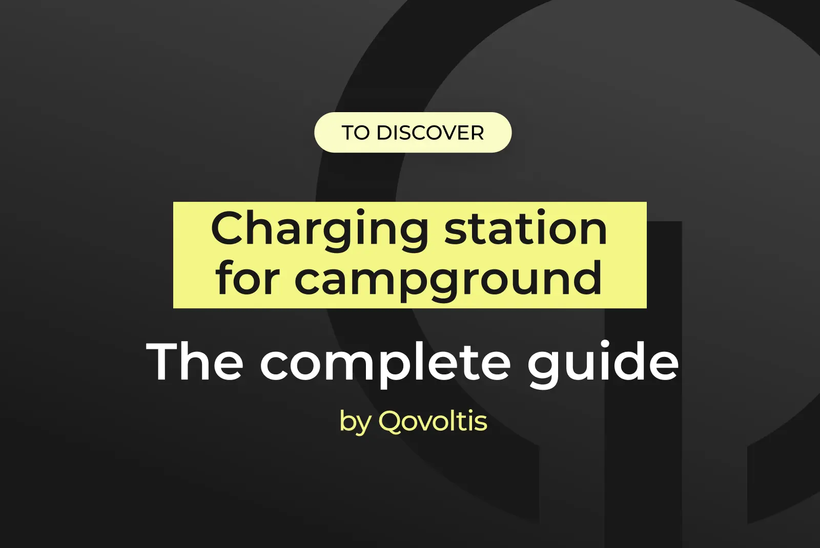 Article cover: Charging station for campground, the complete guide by Qovoltis
