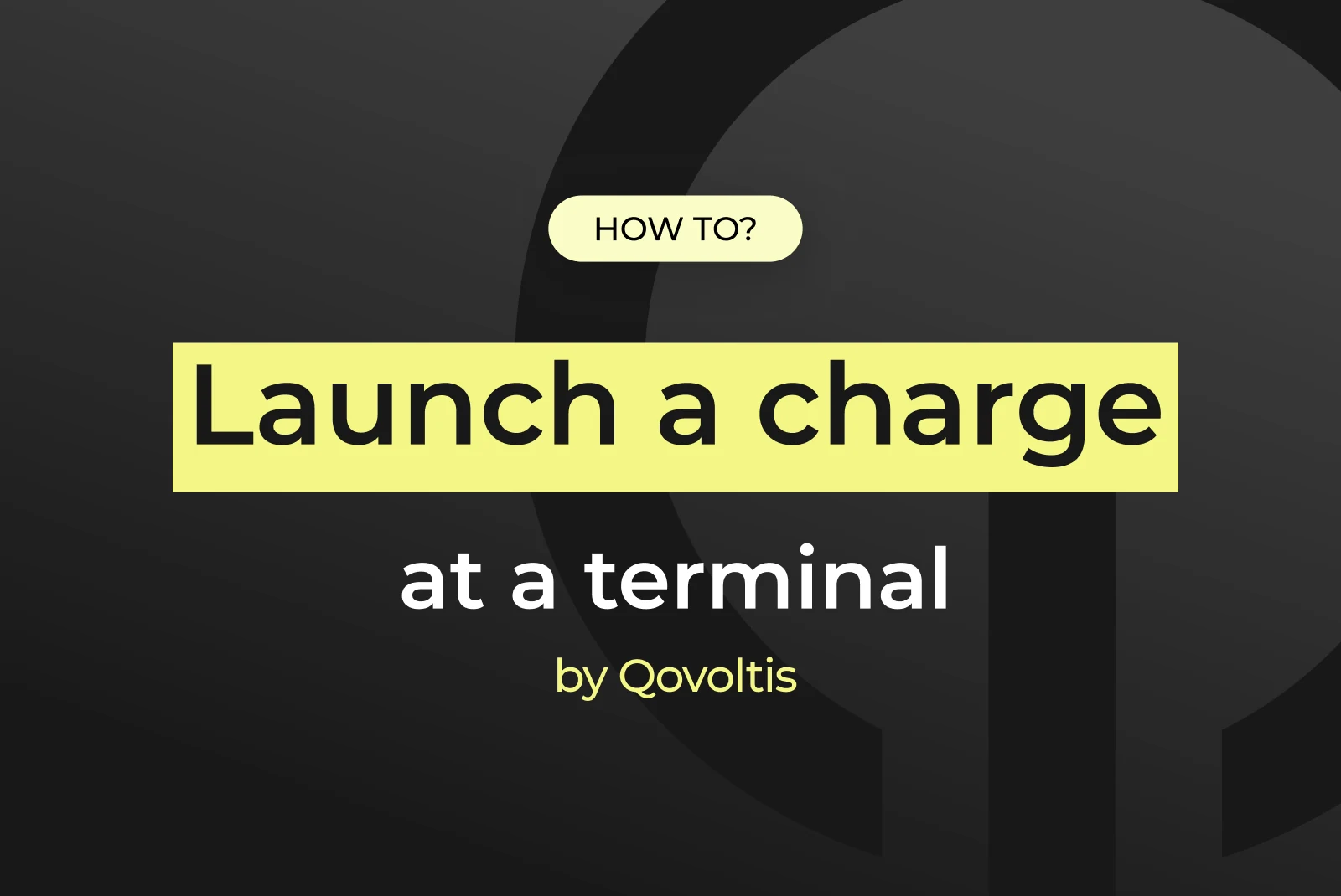 How to launch a charge at a Qovoltis charging station: Qovoltis charging guide cover