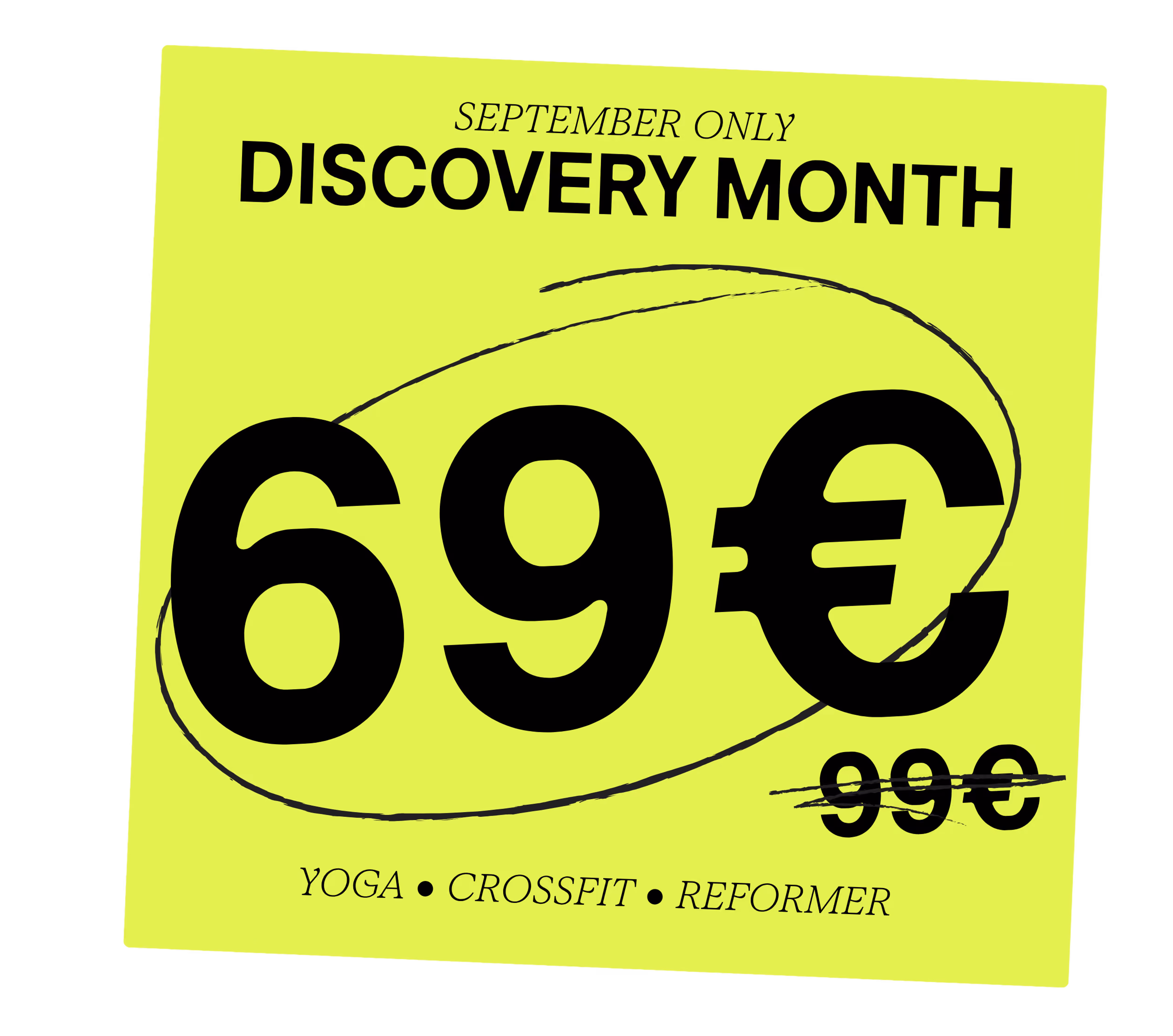 Promotion for Discovery Month in September offering yoga, CrossFit, and reformer classes for 69 euros, discounted from 99 euros, on a bright yellow background with bold text and a black oval around the price.