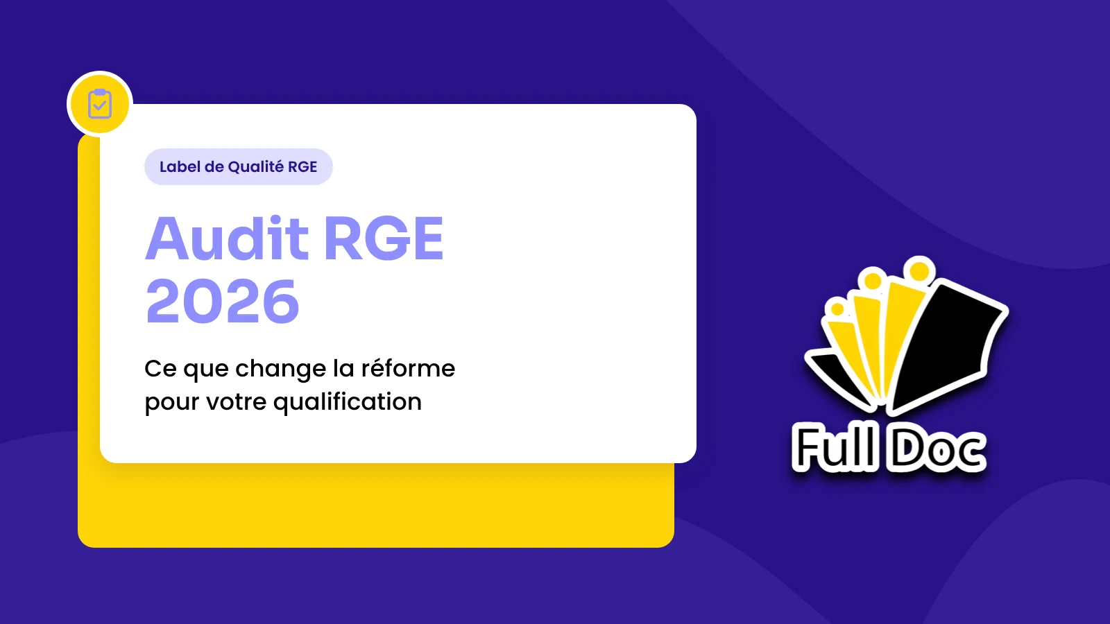 Audit RGE : ce que change la réforme de 2026 pour votre qualification