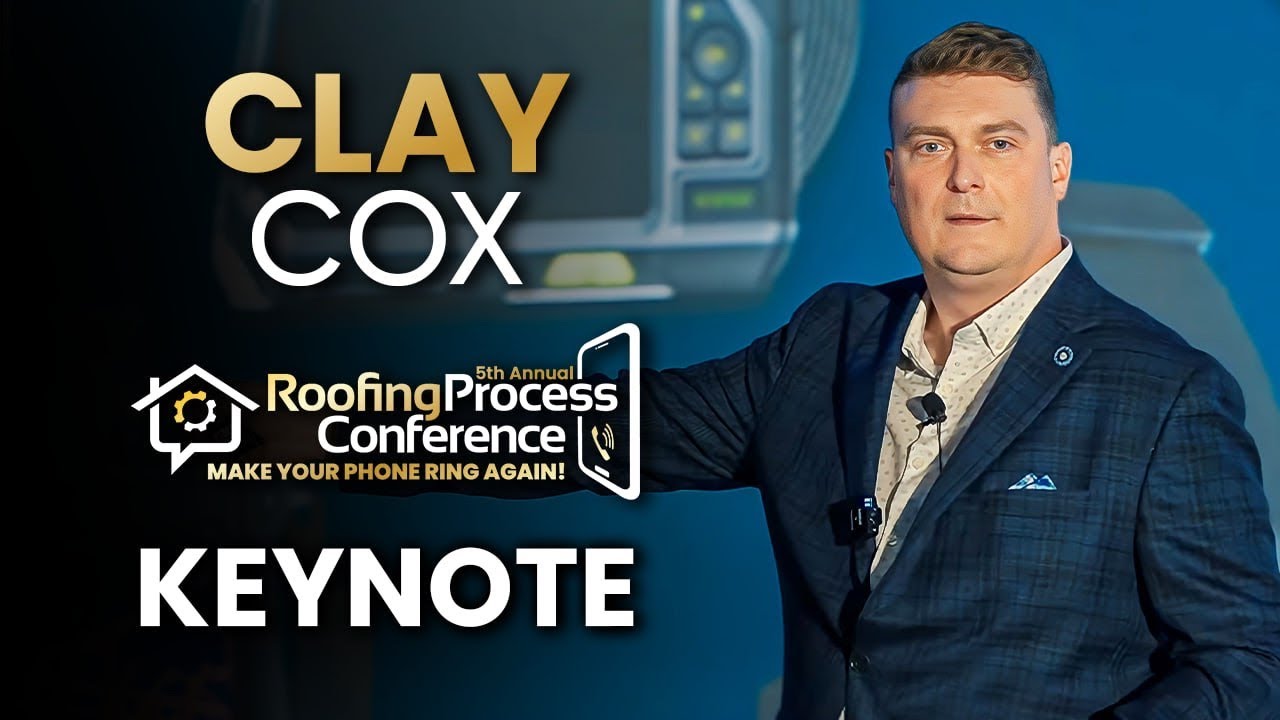 Clay Cox Keynote | Roofing Process Conference 2023