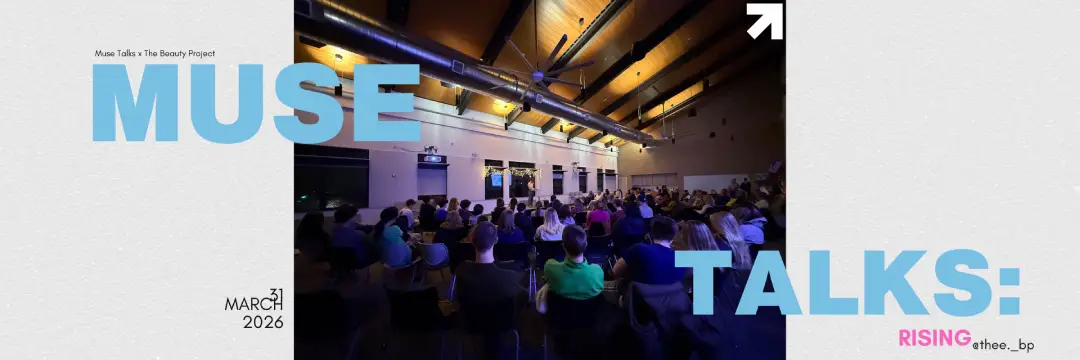 Muse Talks x The Beauty Project: Rising