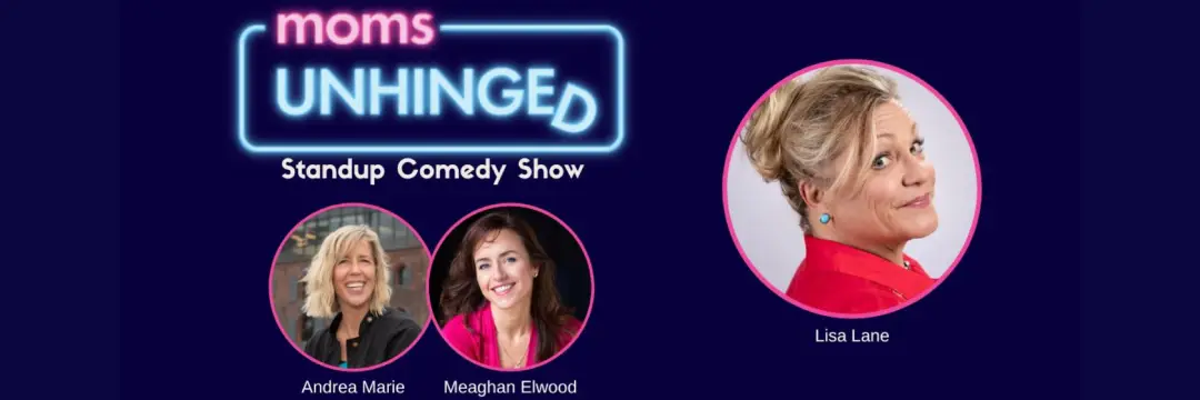 Moms Unhinged Standup Comedy Show